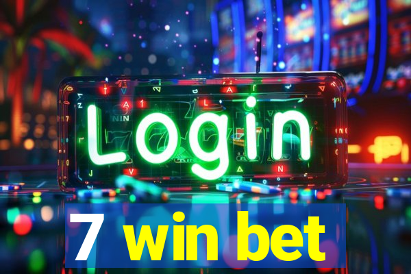 7 win bet